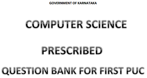 1st PUC Computer Science Question Bank with Answers