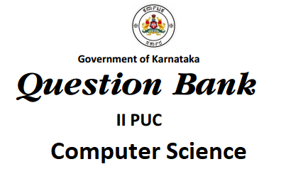 2nd PUC Computer Science Question Bank with Answers