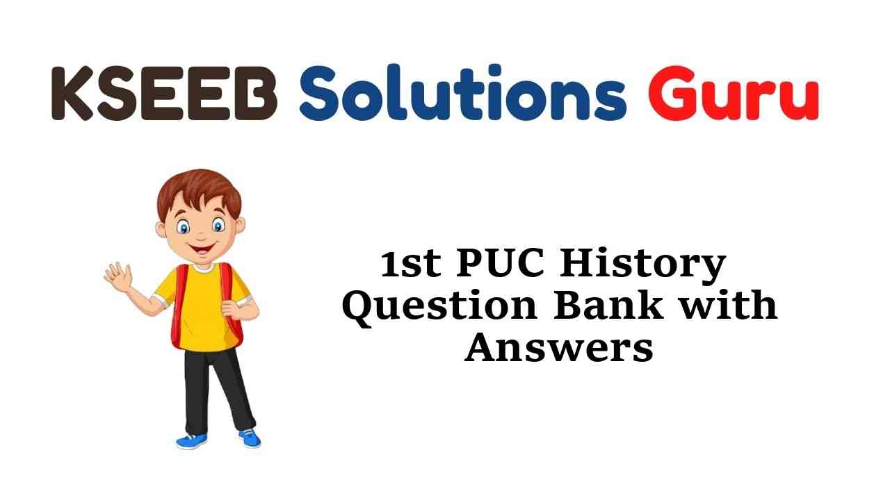 1st PUC History Question Bank with Answers Karnataka