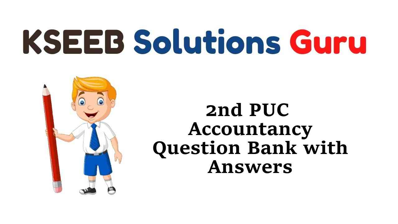 2nd PUC Accountancy Question Bank with Answers Karnataka