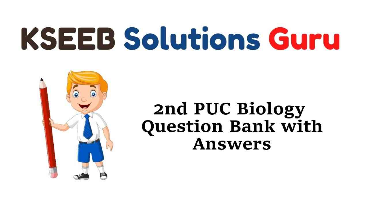 2nd PUC Biology Question Bank with Answers Karnataka