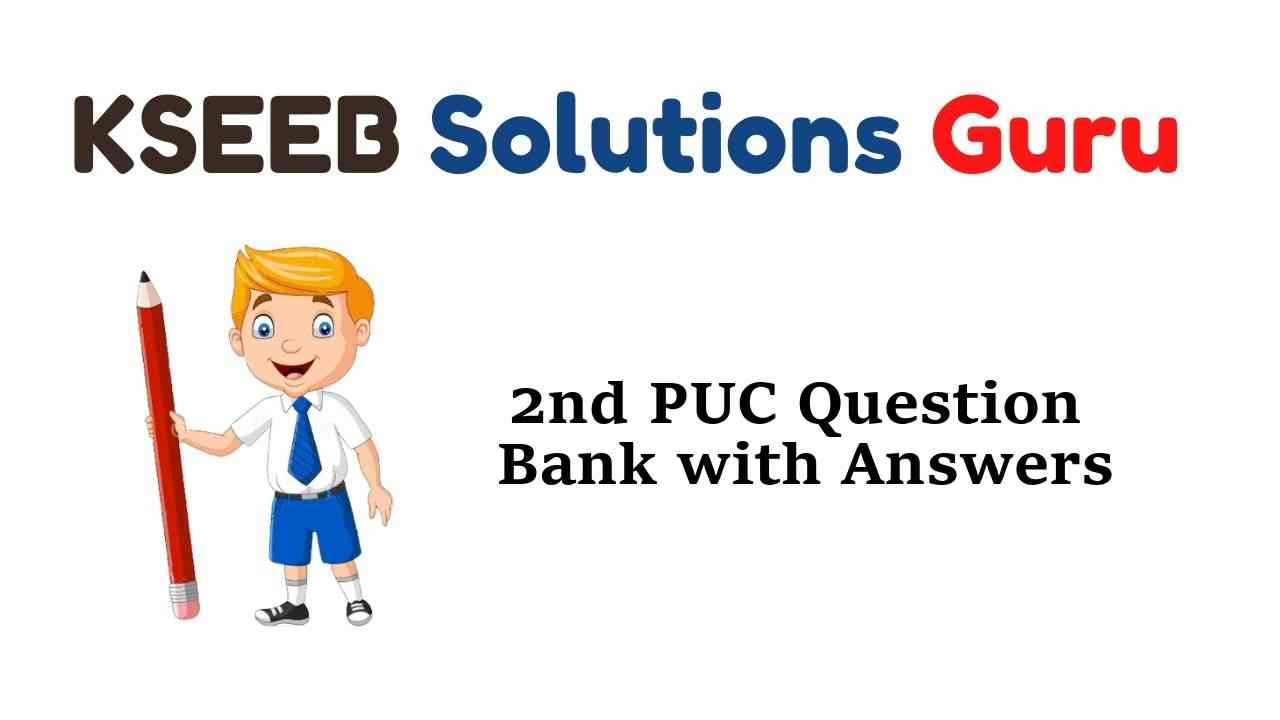 2nd PUC Question Banks with Answers Karnataka