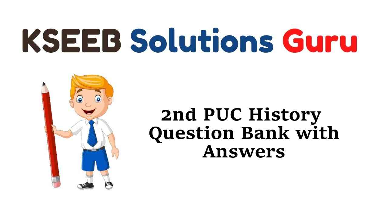 2nd PUC History Question Bank with Answers Karnataka